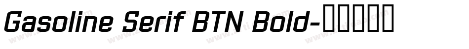 Gasoline Serif BTN Bold字体转换